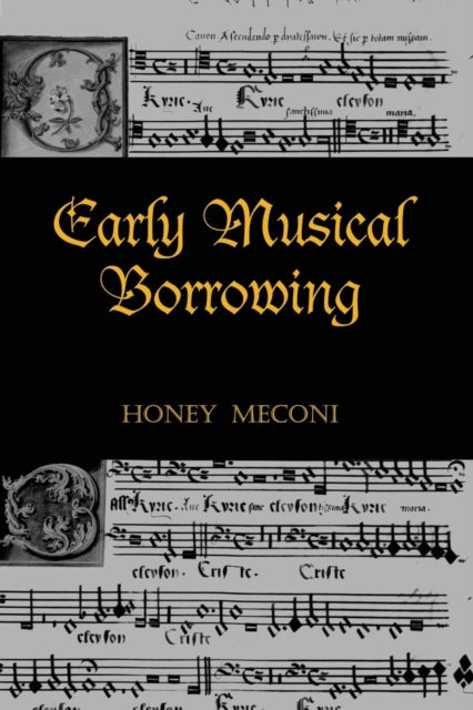 Book cover of: Early Musical Borrowing. By: Honey Meconi