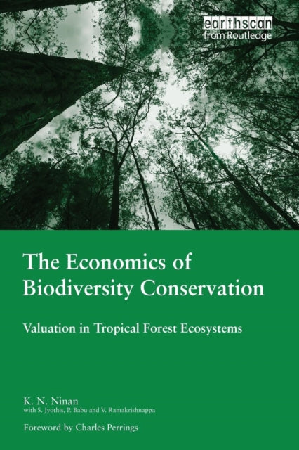 Book cover of: Economics of Biodiversity Conservation. By: K. N. Ninan