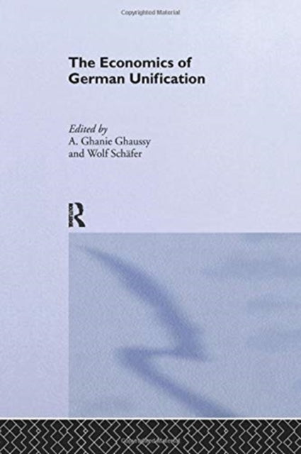 Book cover of: Economics of German Unification. By: A. Ghanie Ghaussy