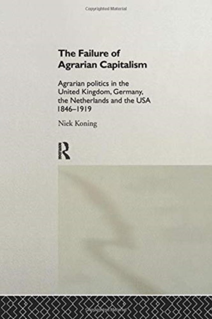 Book cover of: Failure of Agrarian Capitalism. By: Niek Koning