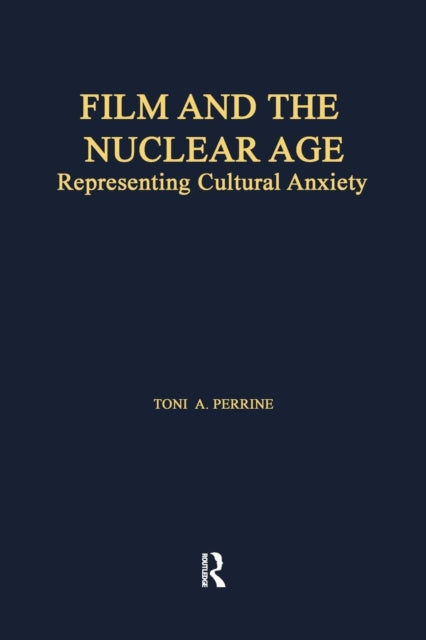 Book cover of: Film and the Nuclear Age. By: Toni A. Perrine