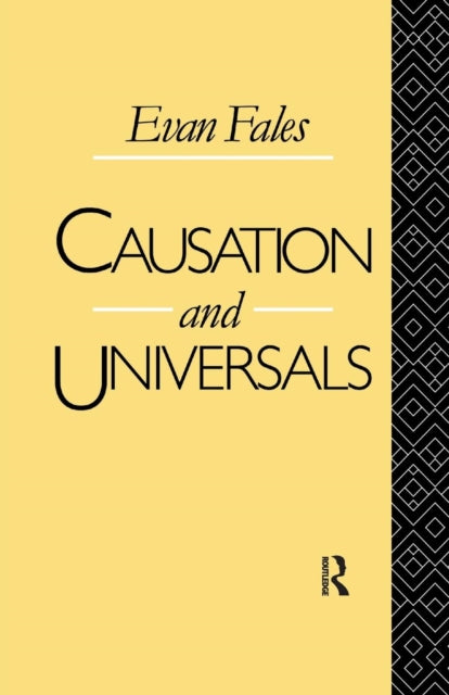 Book cover of: Causation and Universals. By: Evan Fales