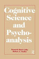 Book cover of: Cognitive Science and Psychoanalysis. By: Kenneth Mark Colby
