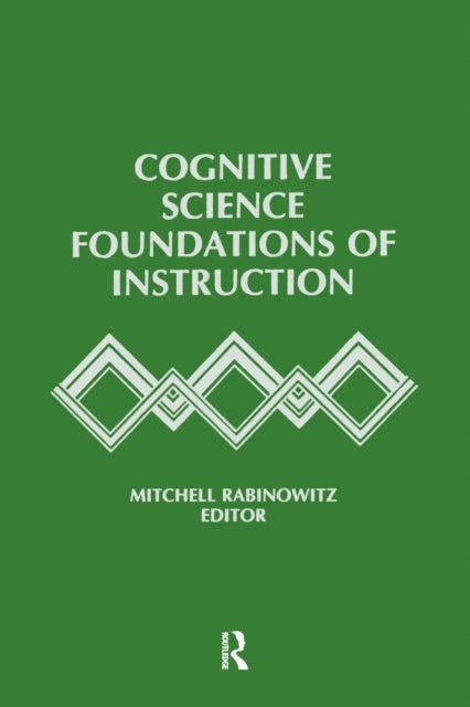 Book cover of: Cognitive Science Foundations of Instruction. By: Mitchell Rabinowitz