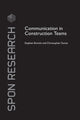 Book cover of: Communication in Construction Teams. By: Stephen Emmitt