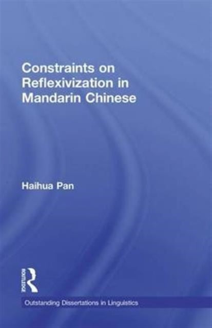 Book cover of: Constraints on Reflexivization in Mandarin Chinese. By: Haihua Pan