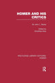 Book cover of: Homer and His Critics. By: Myres, John Linton Sir