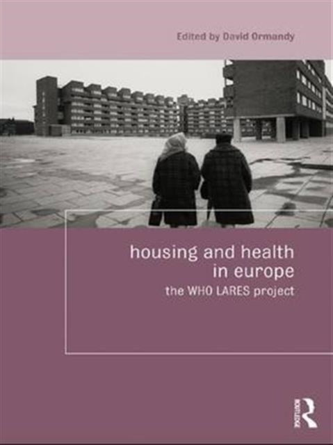 Book cover of: Housing and Health in Europe. By: David Ormandy