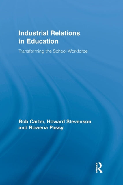 Book cover of: Industrial Relations in Education. By: Bob Carter