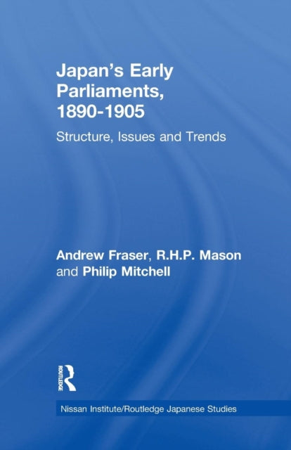 Book cover of: Japan's Early Parliaments, 1890-1905. By: Andrew Fraser