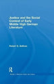 Book cover of: Justice and the Social Context of Early Middle High German Literature. By: Robert G. Sullivan