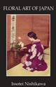 Book cover of: Floral Art Of Japan. By: Nishikawa
