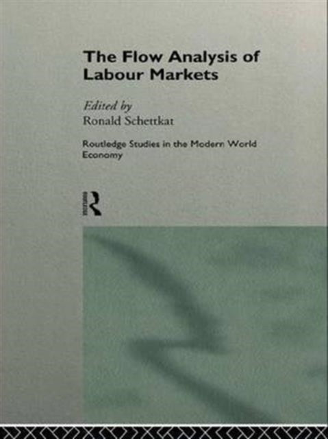 Book cover of: Flow Analysis of Labour Markets. By: Ronald Schettkat
