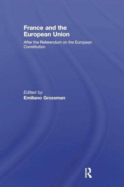 Book cover of: France and the European Union. By: Emiliano Grossman