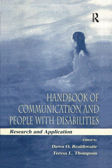 Book cover of: Handbook of Communication and People With Disabilities. By: Dawn O. Braithwaite