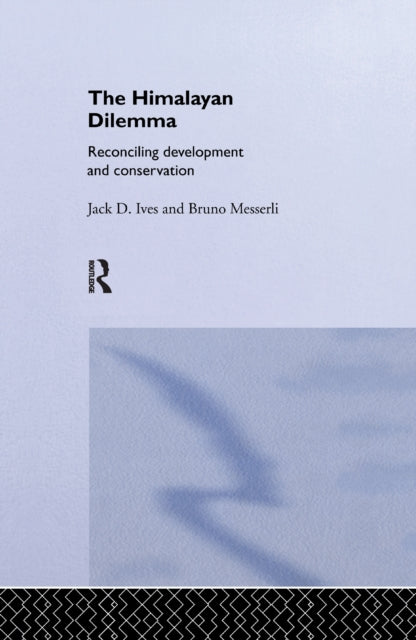 Book cover of: Himalayan Dilemma. By: Jack D. Ives