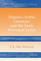 Book cover of: Hispano-Arabic Literature and the Early Provencal Lyrics. By: J. A. Abu-Haidar