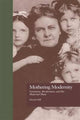 Book cover of: Mothering Modernity. By: Marylu Hill