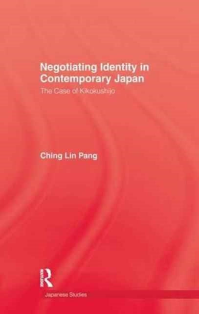 Book cover of: Negotiating Identity In Contemporary Japan. By: Pang