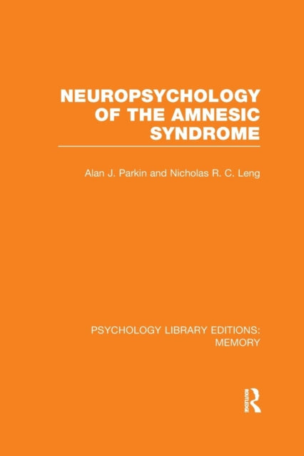 Book cover of: Neuropsychology of the Amnesic Syndrome (PLE: Memory). By: Alan J. Parkin