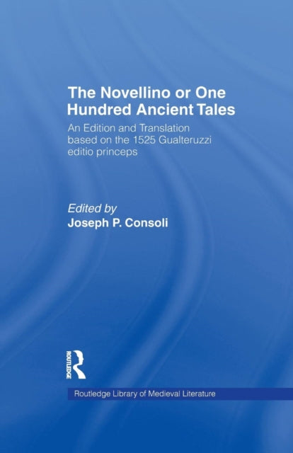 Book cover of: Novellino or One Hundred Ancient Tales. By: Joseph P. Consoli