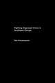 Book cover of: Organized Crime in Southeast Europe. By: Ekavi Athanassaopolou