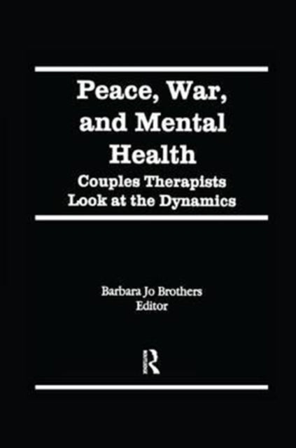 Book cover of: Peace, War, and Mental Health. By: Barbara Jo Brothers