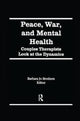 Book cover of: Peace, War, and Mental Health. By: Barbara Jo Brothers