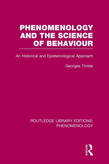 Book cover of: Phenomenology and the Science of Behaviour. By: George Thinés