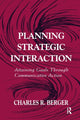 Book cover of: Planning Strategic Interaction. By: Charles R. Berger