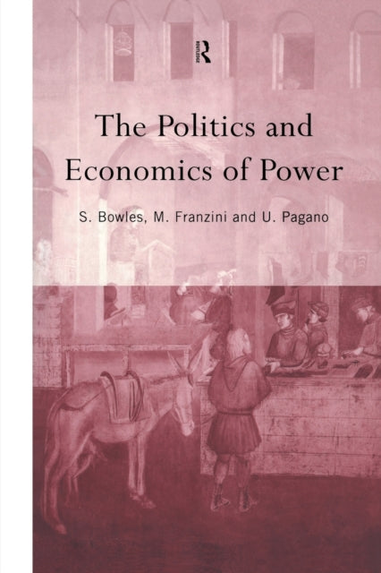 Book cover of: Politics and Economics of Power. By: Samuel S. Bowles