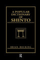 Book cover of: Popular Dictionary of Shinto. By: Brian Bocking