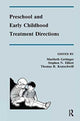 Book cover of: Preschool and Early Childhood Treatment Directions. By: Maribeth Gettinger