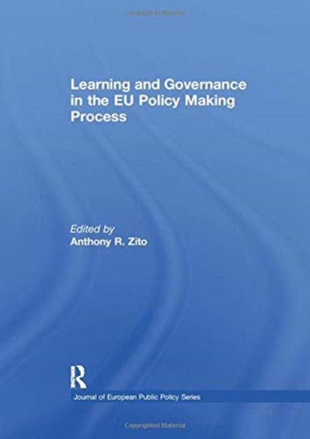 Book cover of: Learning and Governance in the EU Policy Making Process. By: Anthony R. Zito