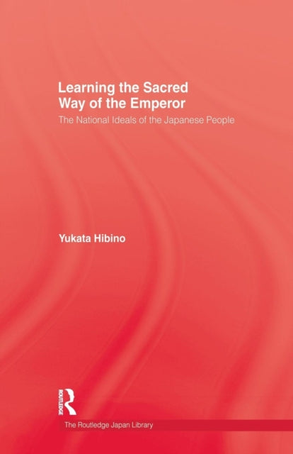 Book cover of: Learning the Sacred Way Of the Emperor. By: Hibino