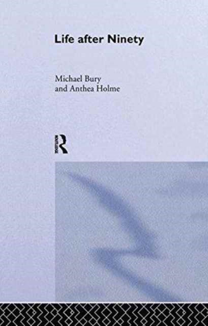 Book cover of: Life After Ninety. By: Michael Bury