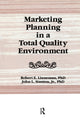 Book cover of: Marketing Planning in a Total Quality Environment. By: William Winston