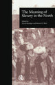 Book cover of: Meaning of Slavery in the North. By: Martin Henry Blatt