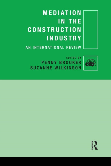 Book cover of: Mediation in the Construction Industry. By: Penny Brooker