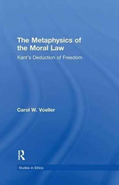 Book cover of: Metaphysics of the Moral Law. By: Carol W. Voeller