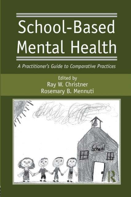 Book cover of: School-Based Mental Health. By: Ray W. Christner