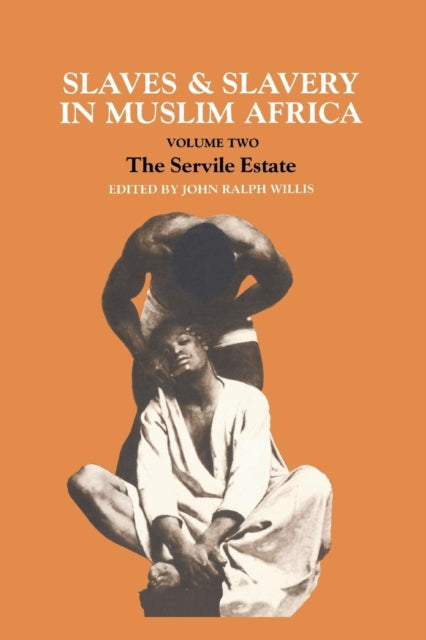 Book cover of: Slaves and Slavery in Africa. By: John Ralph Willis