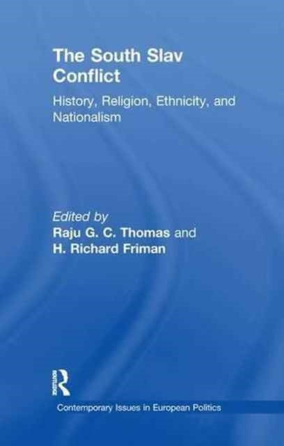 Book cover of: South Slav Conflict. By: Raju G. C. Thomas