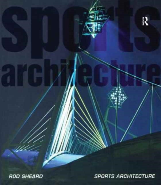 Book cover of: Sports Architecture. By: Rod Sheard