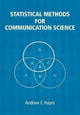 Book cover of: Statistical Methods for Communication Science. By: Andrew F. Hayes