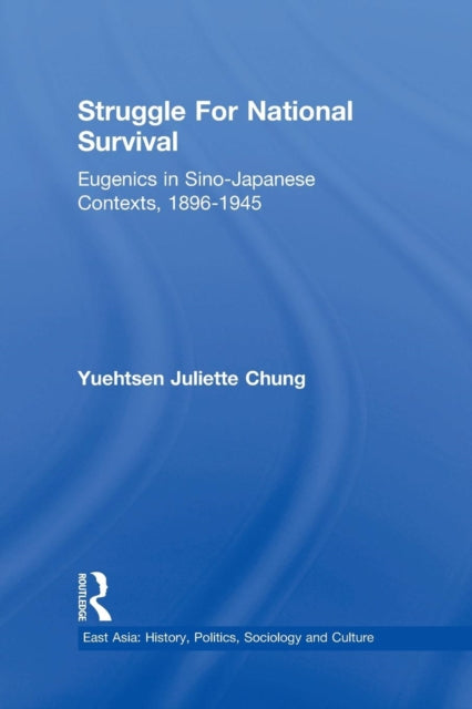 Book cover of: Struggle For National Survival. By: Yuehtsen Juliette Chung