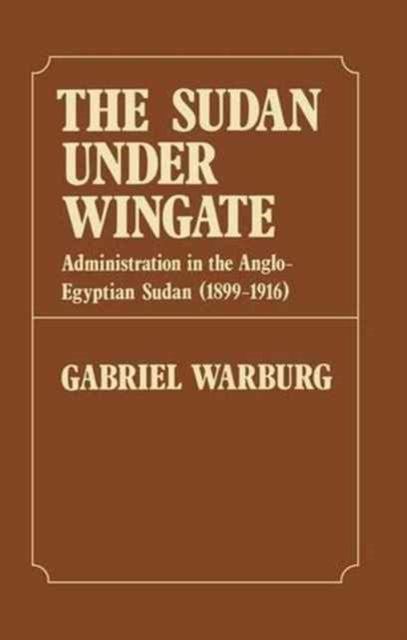 Book cover of: Sudan Under Wingate. By: Gabriel Warburg