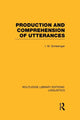 Book cover of: Production and Comprehension of Utterances (RLE Linguistics B: Grammar). By: I. M. Schlesinger