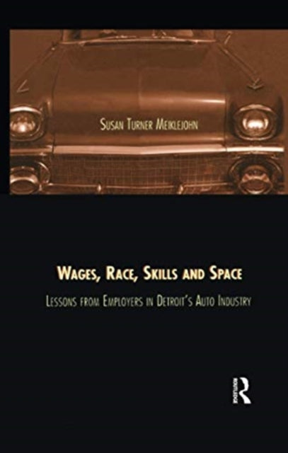 Book cover of: Wages, Race, Skills and Space. By: Susan Turner Meiklejohn