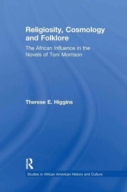 Book cover of: Religiosity, Cosmology and Folklore. By: Therese E. Higgins